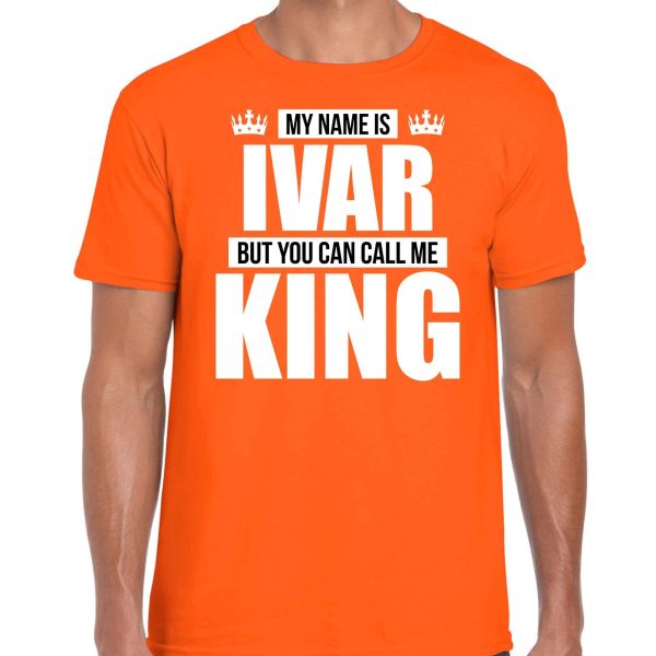 Naam cadeau t-shirt my name is Ivar - but you can call me King oranje voor heren